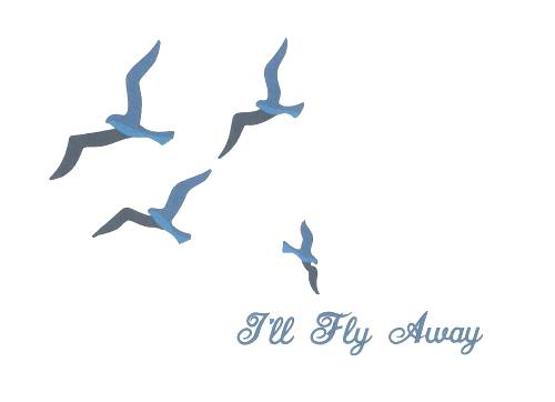Birds I'll Fly Away