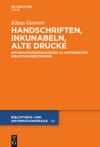 book: Handschriften, Inkunabeln, Alte Drucke - Informationsressourcen zu historischen Bibliotheksbeständen