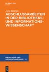book: Abschlussarbeiten in der Bibliotheks- und Informationswissenschaft
